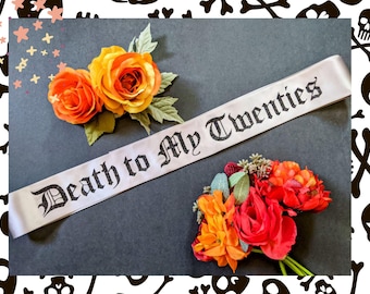 Death to my Twenties birthday Sash. Your Phase Here. Birthday party sash, 30th birthday 40th birthday, 50th birthday, 60th birthday