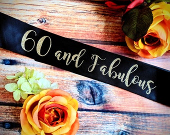 60 and fabulous custom birthday Sash. 40th, 50th and 60th birthday. 11 fonts to choose from. Birthday sash// personalize// custom order