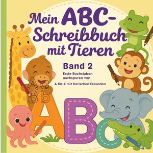 Può includere: Copertina di un libro per bambini "Mein ABC-Schreibbuch mit Tieren Band 2". L'immagine presenta animali dei cartoni animati come una giraffa, una scimmia, una rana, un elefante, un polpo e un alligatore, ognuno con una matita. Le lettere A, B e C sono in evidenza.