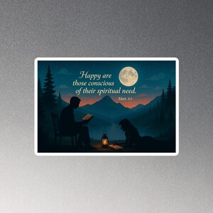 May include: A rectangular sticker depicting a tranquil night scene. It shows a full moon, silhouetted figures, and the text: "Happy are those conscious of their spiritual need." The artwork conveys a sense of peace and contemplation.