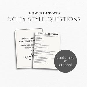 May include: A digital tablet and printed pages with text about NCLEX style questions. The tablet displays "How to Answer NCLEX Style Questions" and a stethoscope graphic. A circular graphic reads "study less & succeed".
