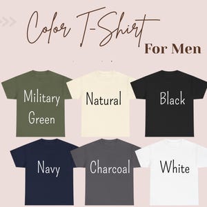 May include: A collection of six short-sleeve t-shirts arranged in two rows. The colours include military green, natural, black, navy, charcoal, and white. Each shirt is labelled with its respective colour name in white or black text. The text Color T-Shirt For Men and Gildan 5000 are visible.
