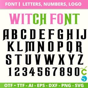 May include: A black and white font alphabet with the word "WITCH FONT" in pink and green letters. The font is bold and has a gothic style. The letters and numbers are in uppercase. The image includes the file types OTF, TTF, AI, EPS, DXF, PNG, and SVG.