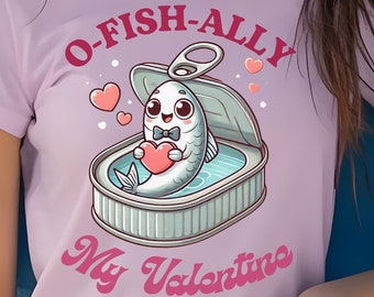 O-Fish-ally My Valentine T-Shirt | Funny Valentines Day Gift for Him or Her | Cute Fish Themed Valentine Shirt | Fishermen Heart | Sardine
