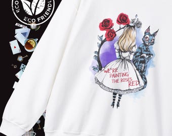 Alice in Wonderland Sweatshirt | We re Painting the Roses Red | Vintage Cheshire Cat Sweater | Gothic Fairy Tale Crewneck | Book Lover Gift