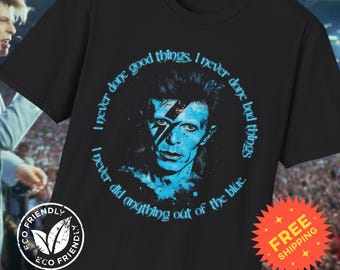 David Bowie Quote Graphic Out of the Blue Lyric Shirt  Blue Splatter Portrait Tee | 80s Glam Rock Graphic T-Shirt | Ziggy Stardust