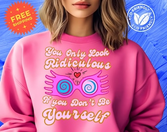 Be Yourself Sweatshirt Unisex Crewneck Wizard Inspired Sunglasses Graphic | Love yourself |  Luna Themed | Selfcare | Wizarding School