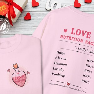 Love Potion Sweatshirt | Valentine&#39;s Day | Nutritional Facts | Cozy Sweater | Romantic Shirt | Unique Gift for Her | Romantic Cute Crewneck