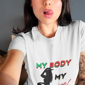 My Body My Choice Shirt, Feminist T-Shirt, Women&#39;s Rights Tee, Activist Apparel, Pro-Choice Shirt, Feminist Gifts, Pro Choice Shirt, BLM Tee