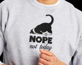 Nope Not Today Embroidered Sweatshirt