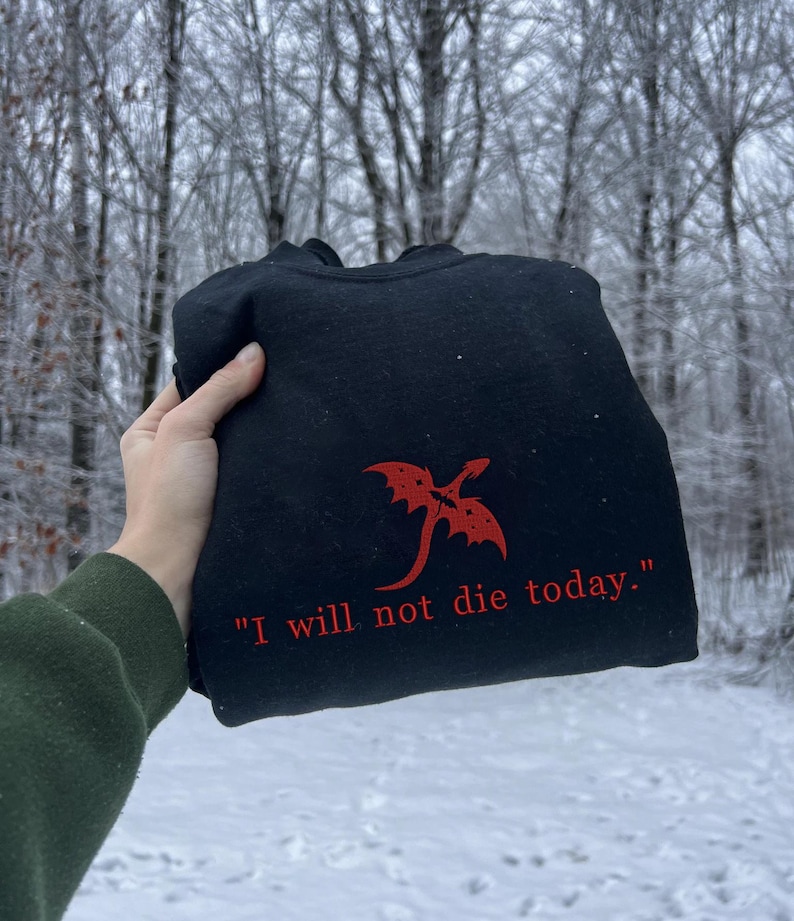 I Will Not Die Today Gold and Black Dragon Embroidered Sweatshirt, Book Lover Shirt, Fourth Wing Sweatshirt, Romantasy Book, Dragon Rider image 5