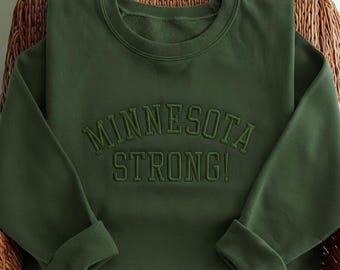 Minnesota Strong Tone on Tone Embroidered Sweatshirt, Minneapolis Political Protest, Anti ICE Sweater, Immigrant Rights, Abolish Ice Sweater