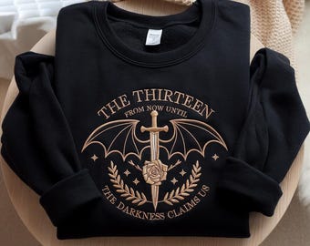 The Thirteen Throne Of Glass Embroidered Sweatshirt, From Darkness Claim Us Shirt, The Night Court Shirt, Fantastic Book, The Thirteen Shirt