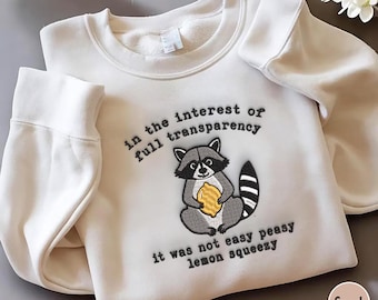 In The Insterest Of Full Transparency Embroidered Crewneck Sweatshirt, Funny Raccoon Sweatshirt, 90s Raccoon Shirt, Sarcastic Sweatshirt
