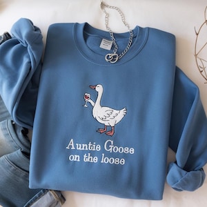 Embroidered Auntie Silly Goose Sweatshirt, Cool Aunts Club Crewneck, Funny Wine Lover Gift for Aunt, Auntie Goose on The Loose Sweatshirt