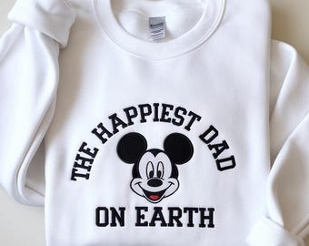 Embroidered Mickey Mouse The Happiest Dad on Earth Disney Sweatshirt, Disney Trip Dad Shirt, New Dad Disney Sweater, Disney Dad Sweatshirt
