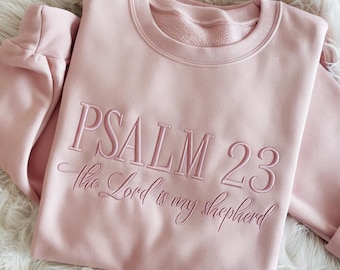Psalm 23 The Lord Is My Shepherd Embroidered Sweatshirt, Bible Verse Shirt, Christian Faith Sweatshirt, Church Apparel, Religious Sweatshirt