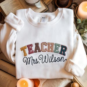 Custom Teacher Embroidered Sweatshirt, Teacher Sweatshirt, Cute Teacher Sweater, Teacher Appreciation, Gift for Teacher, Retro Teacher Shirt