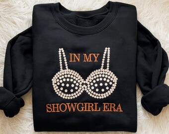 Sudadera bordada "In My Showgirl Era", camiseta con atuendo de estreno de película, camiseta para fans de Showgirl, regalo para fans, suéter retro con álbum.