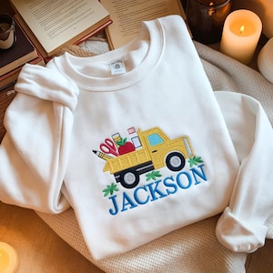 Personalized Dump Truck Boy Name Embroidered Sweatshirt, Preschool First Day Sweater, Custom Name Back to School Sweater, Teacher Sweatshirt