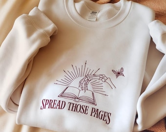 Spread Those Pages Embroidered Sweatshirt, Smut Gift, Bookish Shirt, Gift for Reader, Spicy Book Lover Shirt, Spread Those Pages, Bookworm