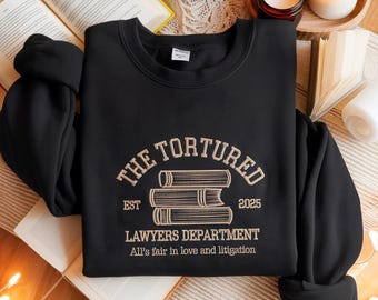 Tortured Lawyers Department Embroidered Sweatshirt, Lawyer Graduation gift, Funny lawyer sweatshirt, Lawyer Shirt, Law School Graduate gifts