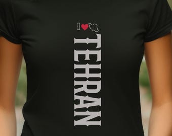 Custom I Love Iran [City] Tee | Motherland Shirt | Persian Mom Dad Personalized outfit | Customized Nowruz Birthday Gift for Culture Lovers