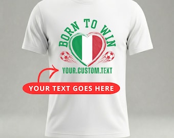 Personalized Italy Football T-Shirt, Custom Text Italia Soccer Tee, Born to Win Italy Flag Tee, Italian Family Roots Gift