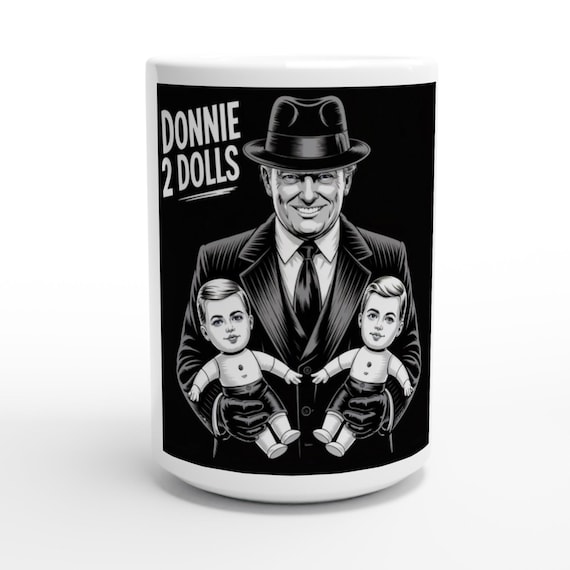 DONNIE 2 DOLLS MUG White 15oz Ceramic Mug