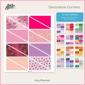 May include: A sheet of decorative corner stickers featuring various patterns and solid colors. The designs include cherry blossom branches, floral prints, and solid shades of pink, purple, and peach. The text reads Dark Moon Paper, Decorative Corners, 12 Color Options, and Any Planner.