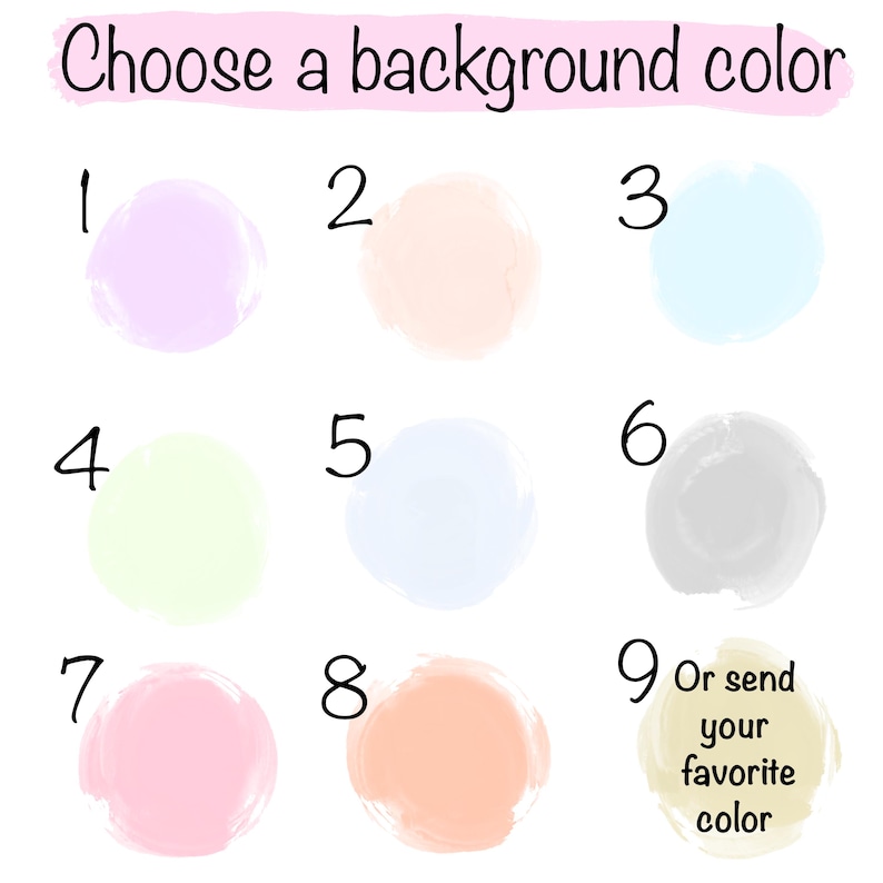 May include: Image with the text "Choose a background color" above nine color options. The options include light purple, peach, light blue, light green, light blue, gray, pink, orange, and a light yellow with the text "Or send your favorite color."