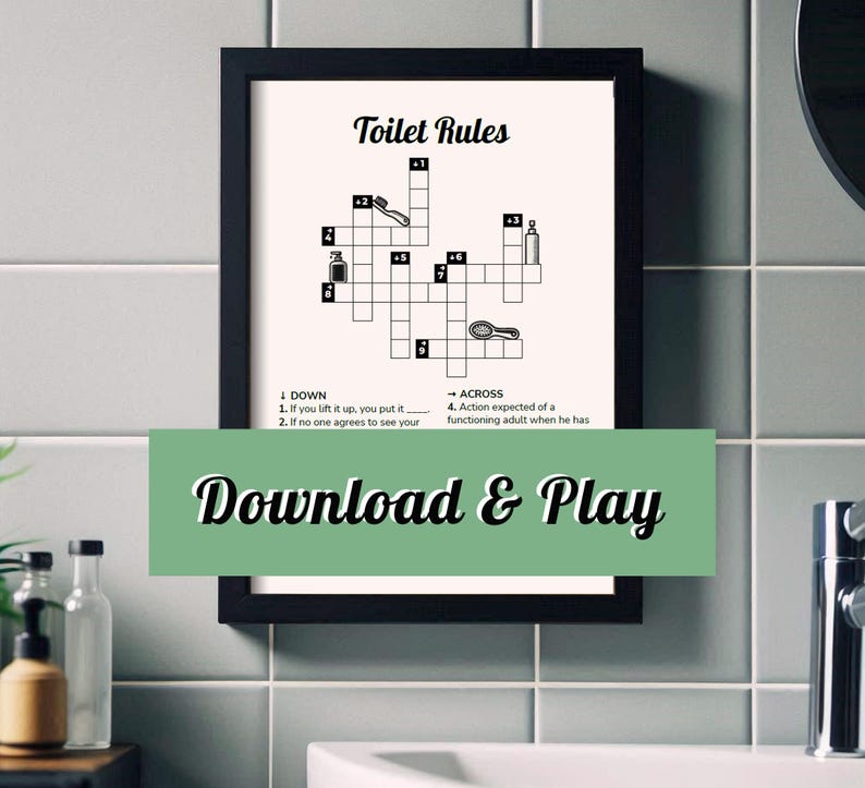May include: A black framed printable with a crossword puzzle titled "Toilet Rules". The crossword puzzle has clues and answers related to bathroom etiquette. The image also includes the text "Download & Play" in a green rectangle.