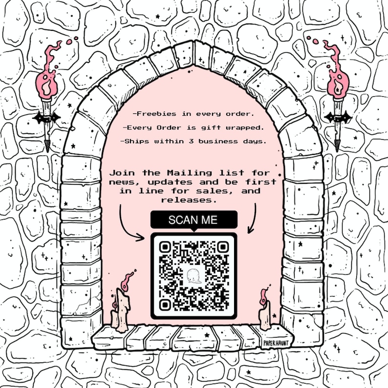 May include: A pink and white illustration of an archway with a QR code and the text "SCAN ME". The text "Freebies in every order. Every Order is gift wrapped. Ships within 3 business days. Join the Mailing list for news, updates and be first in line for sales, and releases." is also included in the image.