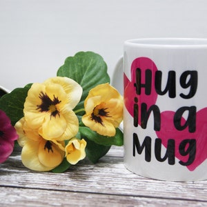 Hug in a Mug, Hug Cup, Hug Coffee Mug, Thoughtful Gift, Gift for Friend, Tough Time Gift, Mum Mug, Mum Gift, Cuddle Mug, Mothers Day Mug image 10