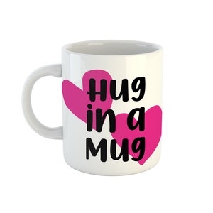 Hug in a Mug, Hug Cup, Hug Coffee Mug, Thoughtful Gift, Gift for Friend, Tough Time Gift, Mum Mug, Mum Gift, Cuddle Mug, Mothers Day Mug image 3