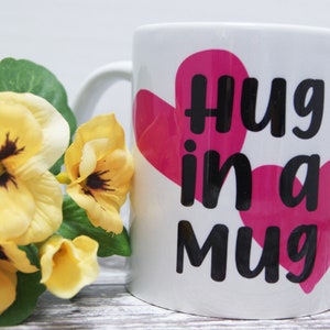 Hug in a Mug, Hug Cup, Hug Coffee Mug, Thoughtful Gift, Gift for Friend, Tough Time Gift, Mum Mug, Mum Gift, Cuddle Mug, Mothers Day Mug image 8