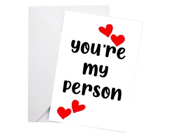 You're my person Card, Valentine card, soulmate card, Galentine card, Anniversary card, love card for him, love card for her, valentines day