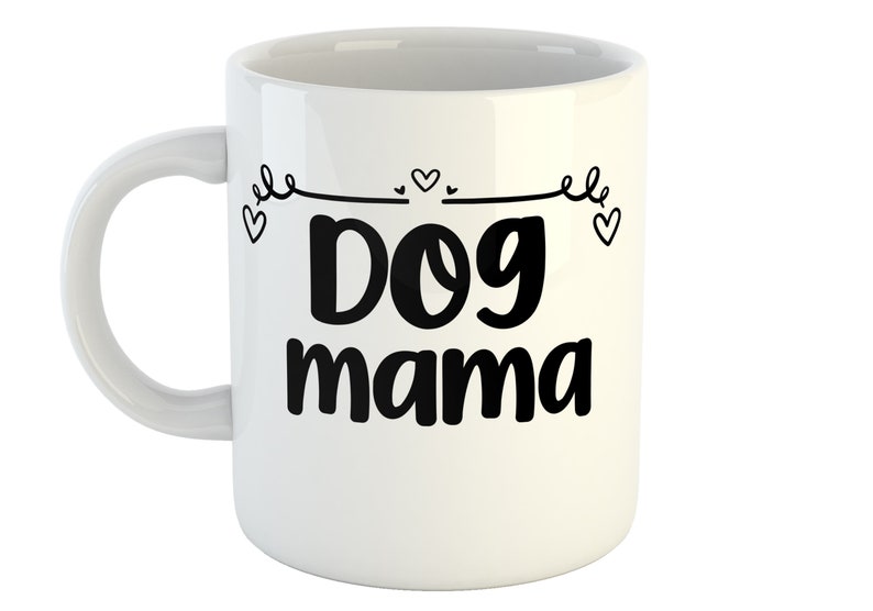 Dog Mama Mug, Mothers Day Gift, Mum Mug, Mother Gift, Pet Dog Gift, Mum gift ideas, Dog Mum Birthday Gift, Mum Birthday, Dog mum Mug image 1