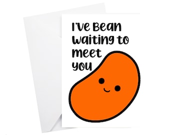 I've Bean waiting to meet you Greetings card - Bean Card - New Baby Card - Newborn greetings card - Bean greetings card - New sibling card