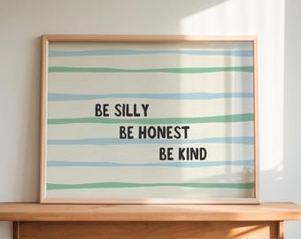 Be Silly Be Honest Be Kind Quote Print Bold Striped Wall Art Living Room Entryway Family Room Housewarming Gift Digital Download