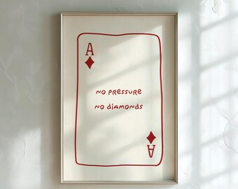 PHYSICAL PRINT No Pressure No Diamonds Quote Playing Card Line Art Red Typography Motivational Office Game Room Sign UNFRAMED