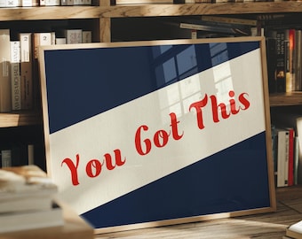 PHYSICAL PRINT You Got This Quote Navy Red Retro Varsity Wall Art Bold Script Typography Motivational Encouragement UNFRAMED