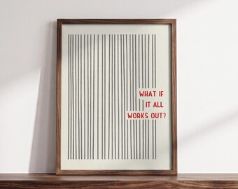 FRAMED FRAMED What If It All Works Out Quote Print Minimalist Striped Wall Art Positive Poster Anxiety Relief New Job Encouragement Decor