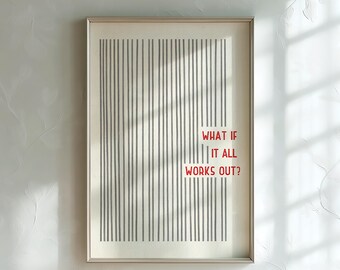 PHYSICAL PRINT What If It All Works Out Quote Line Art Wall Decor Red Typography Positive Mindset Home Office Bedroom Sign UNFRAMED