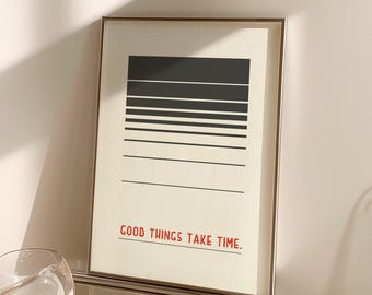 Good Things Take Time Quote Print Modern Line Art Wall Decor Bold Typography Living Room Home Office Motivational Digital Download