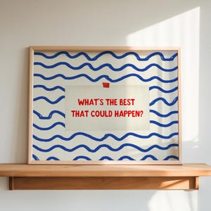 What's The Best That Could Happen Print Hand Drawn Note Illustration Wall Art Blue Wavy Line Optimism Home Office Sign Digital Download