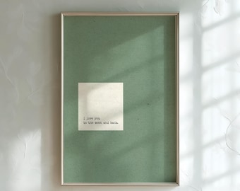 PHYSICAL PRINT I Love You To The Moon And Back Green Nursery Wall Decor Baby Shower New Mom Gift Mother Gift UNFRAMED