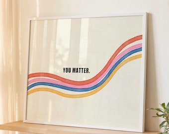 FRAMED You Matter Quote Print Rainbow Wave Line Art Wall Art Colorful Poster Kids Room Classroom Therapy Office Encouragement Decor