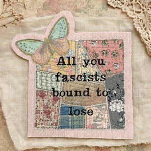 All You Fascists Bound to Lose Iron-On Patch, Upcycled Textile Art Appliqué
