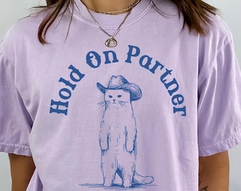 Hold On Partner I'm Overstimulated T-Shirt, Western Cat Shirt, Funny Meme Tee, Trendy Tshirt, Cute Animal Sweater, Mental Health Joke Attire